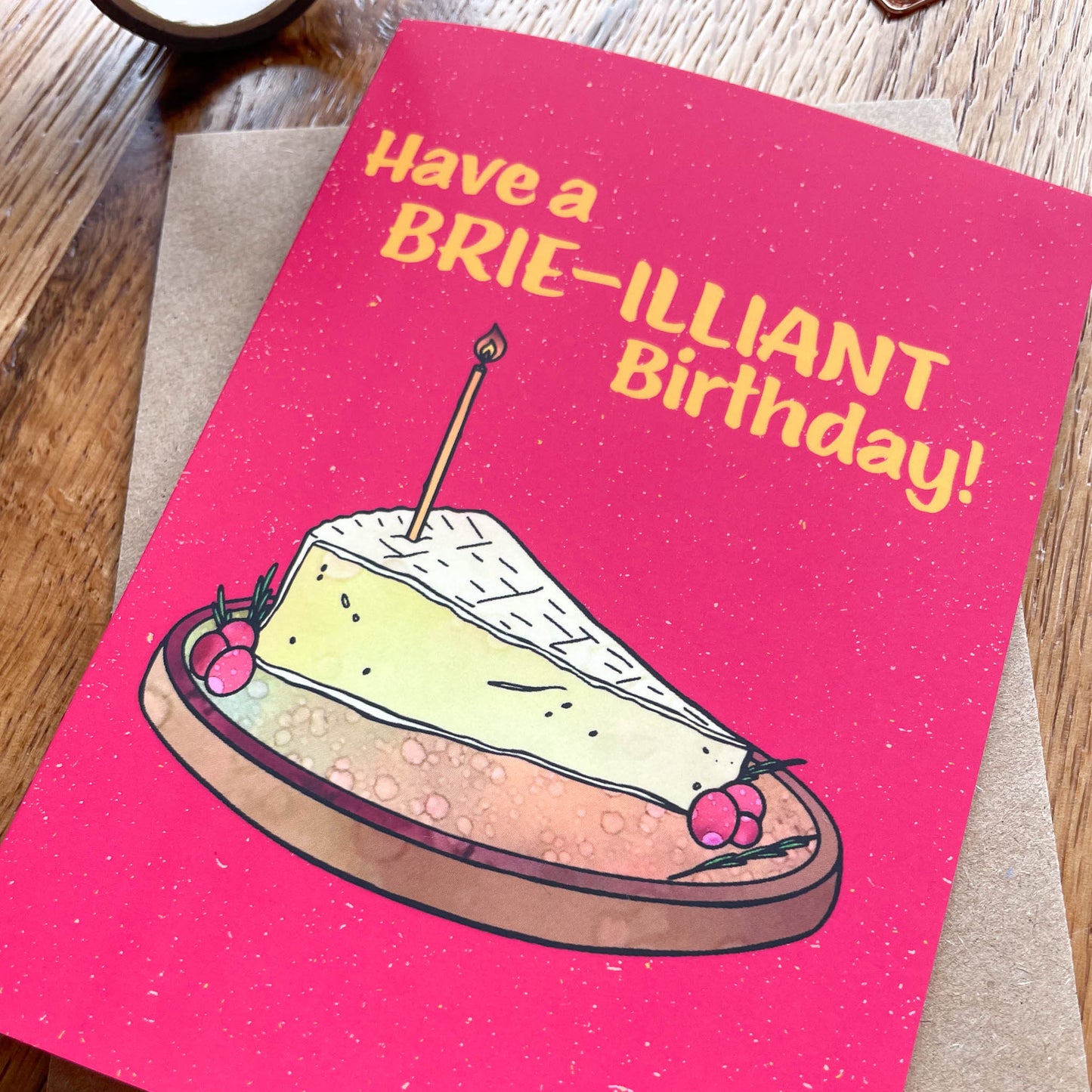 Cheese Themed Birthday Card - Brie/ Brilliant Birthday
