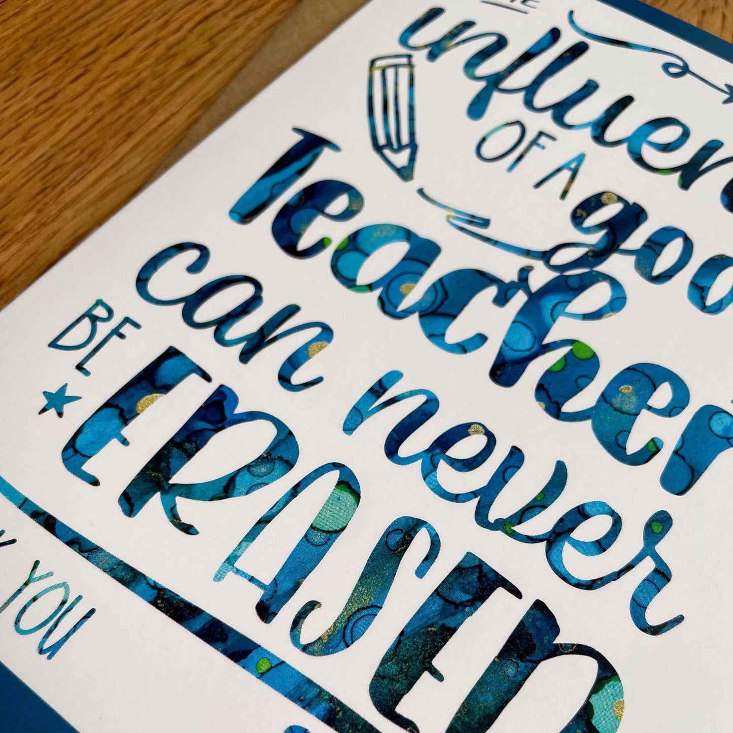 "Influence of a Good Teacher can never be erased" Teacher Thank you Card