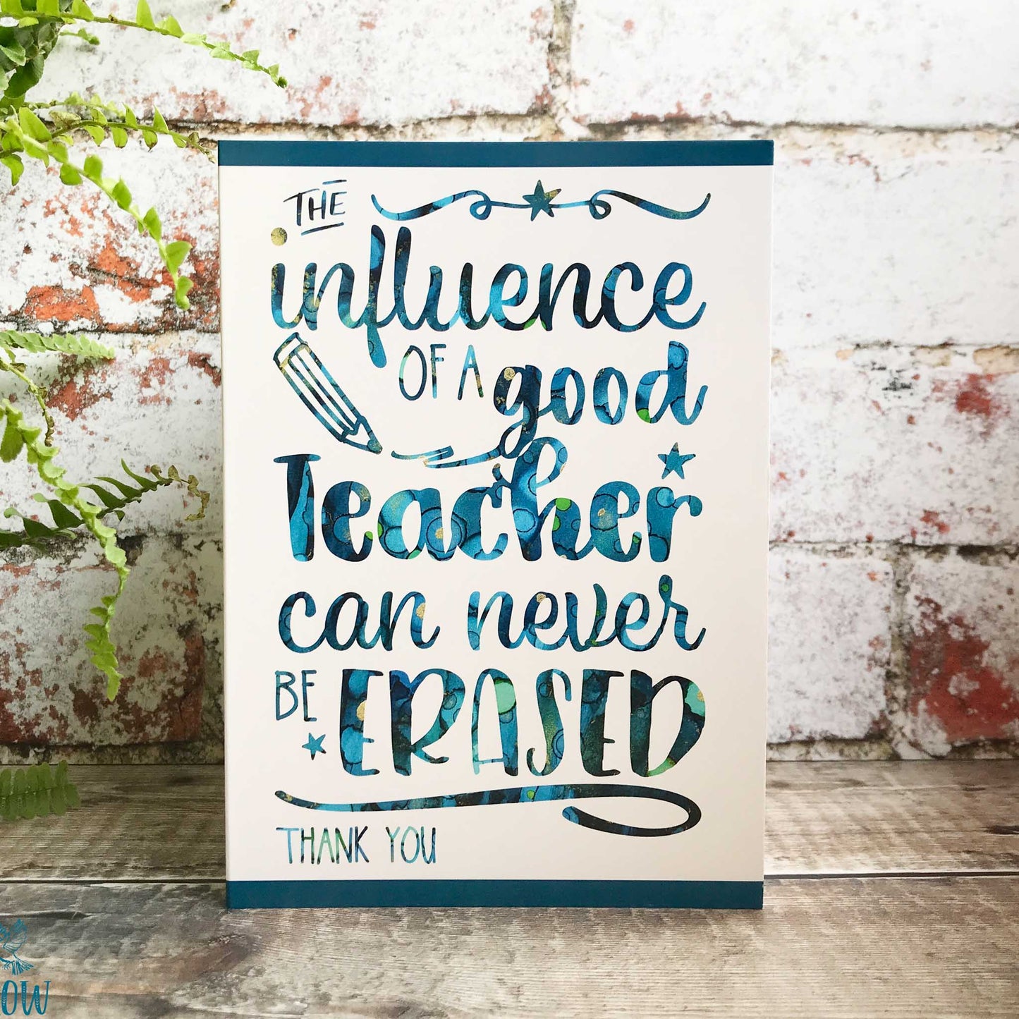 "Influence of a Good Teacher can never be erased" Teacher Thank you Card